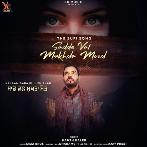 download Sadde Val Mukhda Mood Kanth Kaler mp3 song ringtone, Sadde Val Mukhda Mood Kanth Kaler full album download