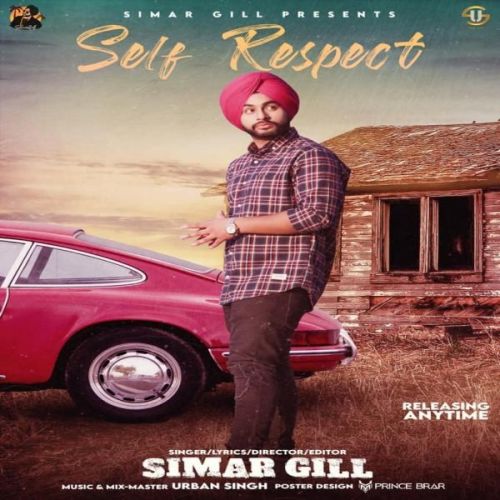 download Self Respect Simar Gill mp3 song ringtone, Self Respect Simar Gill full album download