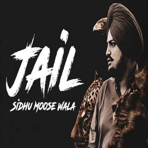 download Jail Sidhu Moose Wala mp3 song ringtone, Jail Sidhu Moose Wala full album download