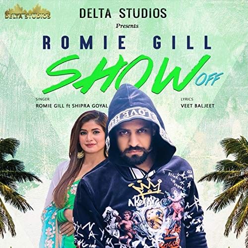 download Show Off Shipra Goyal, Romie Gill mp3 song ringtone, Show Off Shipra Goyal, Romie Gill full album download