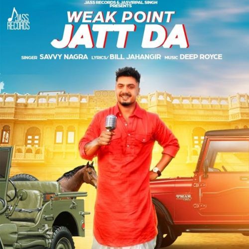 download Weak Point Jatt Da Savvy Nagra mp3 song ringtone, Weak Point Jatt Da Savvy Nagra full album download