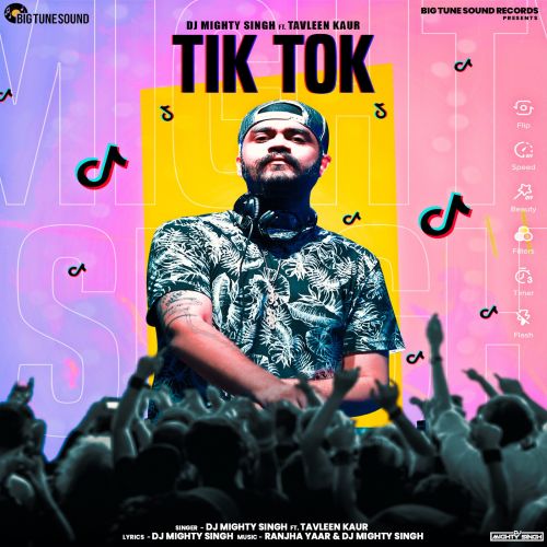 download Tik Tok DJ Mighty Singh, Tavleen Kaur mp3 song ringtone, Tik Tok DJ Mighty Singh, Tavleen Kaur full album download