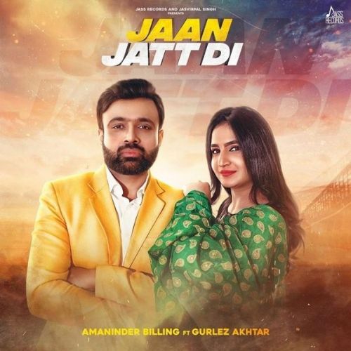 download Jaan Jatt Di Gurlez Akhtar, Amaninder Billing mp3 song ringtone, Jaan Jatt Di Gurlez Akhtar, Amaninder Billing full album download