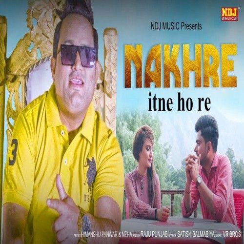 download Nakhre 2020 Raju Punjabi mp3 song ringtone, Nakhre Raju Punjabi full album download
