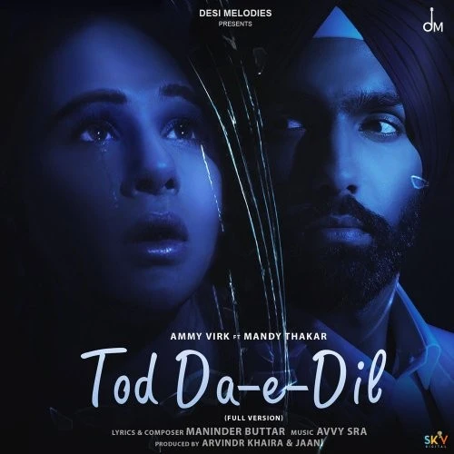 download Tod Da E Dil (Full Version) Ammy Virk mp3 song ringtone, Tod Da E Dil (Full Version) Ammy Virk full album download
