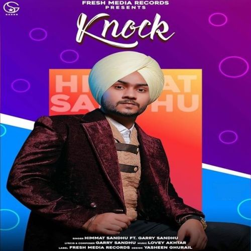 download Knock Himmat Sandhu, Garry Sandhu mp3 song ringtone, Knock Himmat Sandhu, Garry Sandhu full album download
