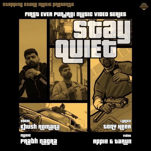 download Stay Quiet Khush Romana mp3 song ringtone, Stay Quiet Khush Romana full album download