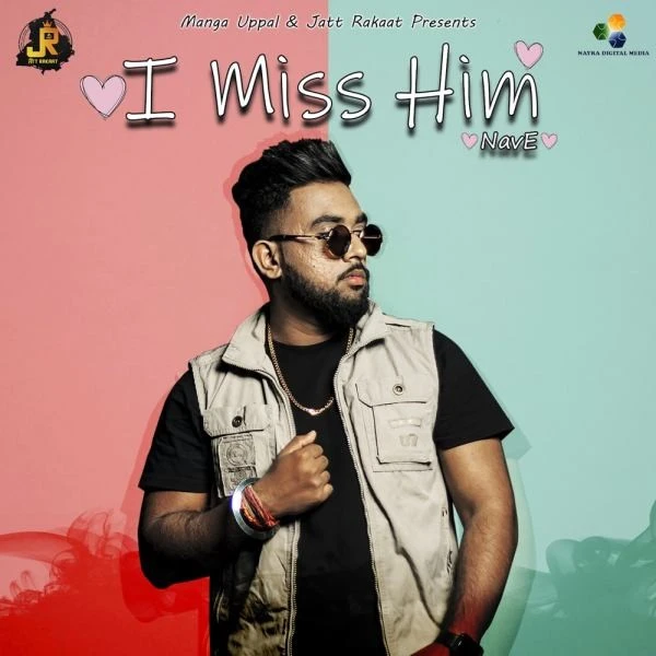 download I Miss Him NavE mp3 song ringtone, I Miss Him NavE full album download
