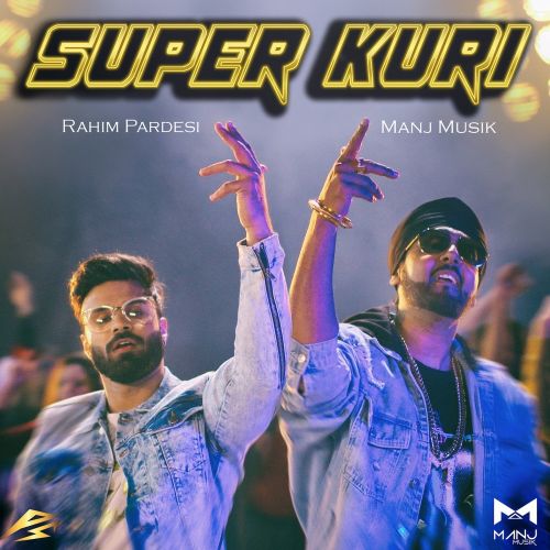 download Super Kuri Manj Musik, Rahim Pardesi mp3 song ringtone, Super Kuri Manj Musik, Rahim Pardesi full album download