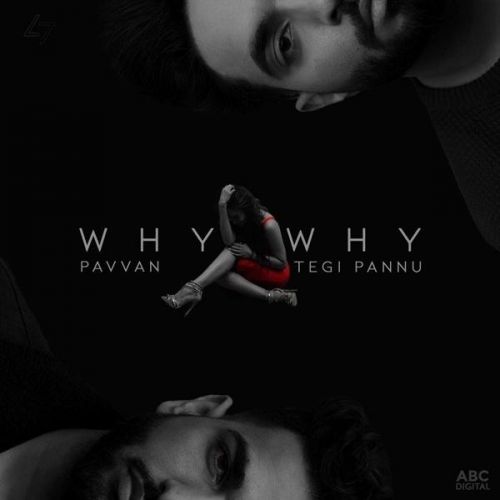 download Why Why Pavvan, Tegi Pannu mp3 song ringtone, Why Why Pavvan, Tegi Pannu full album download