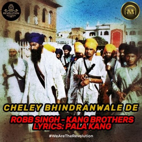 download Cheley Bhindranwale De Robb Singh, Kang Brothers mp3 song ringtone, Cheley Bhindranwale De Robb Singh, Kang Brothers full album download