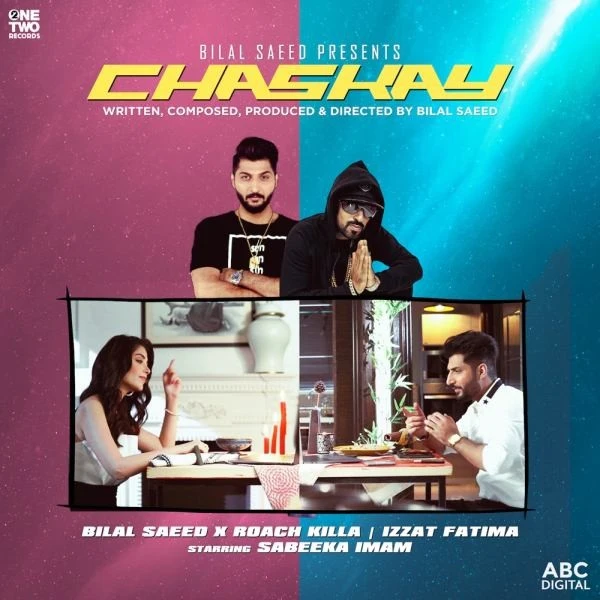 download Chaskay Bilal Saeed, Roach Killa, Izzat Fatima mp3 song ringtone, Chaskay Bilal Saeed, Roach Killa, Izzat Fatima full album download