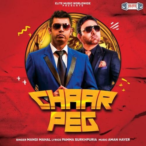 download Chaar Peg Mangi Mahal mp3 song ringtone, Chaar Peg Mangi Mahal full album download