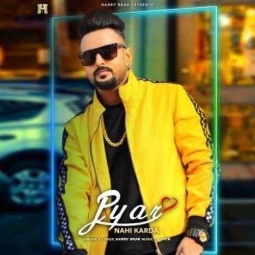 download Pyar Nahi Karda Harry Brar mp3 song ringtone, Pyar Nahi Karda Harry Brar full album download
