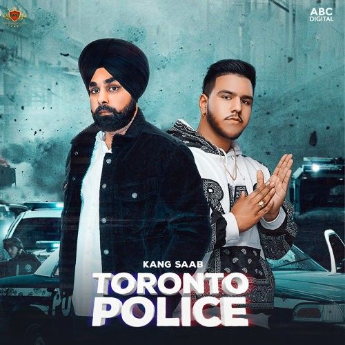 download Toronto Police Kang Saab mp3 song ringtone, Toronto Police Kang Saab full album download