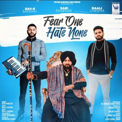 download Fear One Hate None Sabi Panesar mp3 song ringtone, Fear One Hate None Sabi Panesar full album download