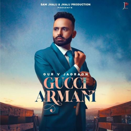 download Gucci Armani Gur V Jagraon mp3 song ringtone, Gucci Armani Gur V Jagraon full album download
