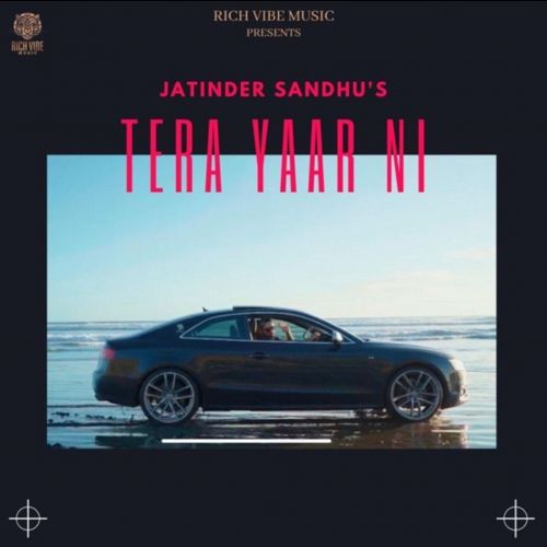 download Tera Yaar Ni Jatinder Sandhu mp3 song ringtone, Tera Yaar Ni Jatinder Sandhu full album download