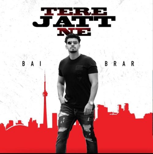 download Tere Jatt Ne Bai Brar mp3 song ringtone, Tere Jatt Ne Bai Brar full album download