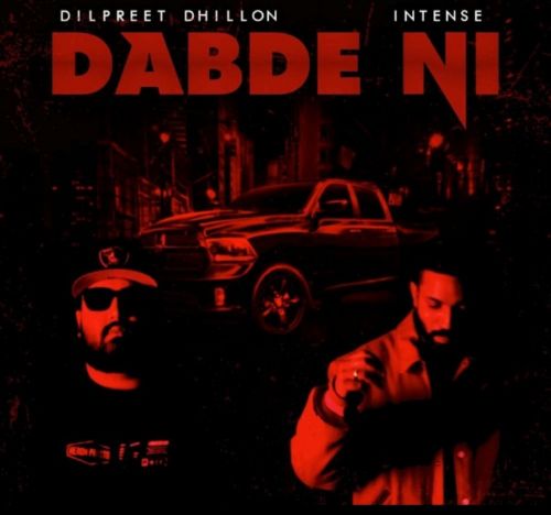 download Dabde Ni Dilpreet Dhillon mp3 song ringtone, Dabde Ni Dilpreet Dhillon full album download