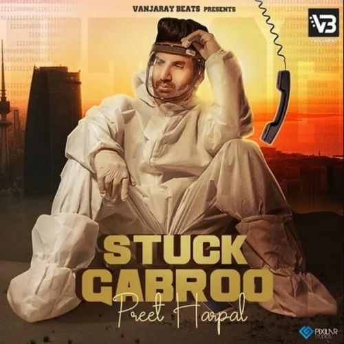 download Stuck Gabroo Preet Harpal mp3 song ringtone, Stuck Gabroo Preet Harpal full album download