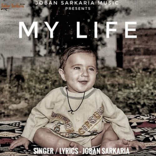 download My Life Joban Sarkaria mp3 song ringtone, My Life Joban Sarkaria full album download