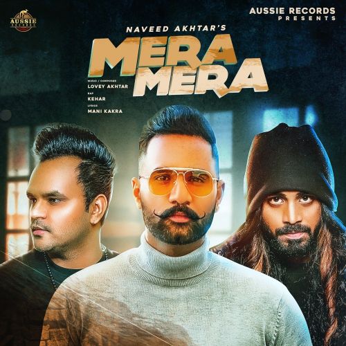 download Mera Mera Naveed Akhtar, Lovey Akhtar mp3 song ringtone, Mera Mera Naveed Akhtar, Lovey Akhtar full album download
