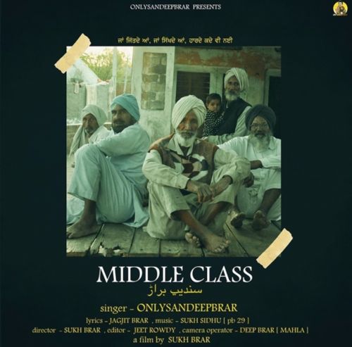 download Middle Class Only Sandeep Brar mp3 song ringtone, Middle Class Only Sandeep Brar full album download