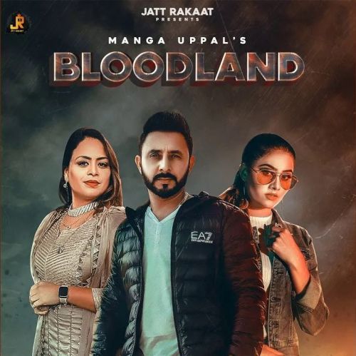 download Bloodland Manga Uppal, Gurlez Akhtar mp3 song ringtone, Bloodland Manga Uppal, Gurlez Akhtar full album download
