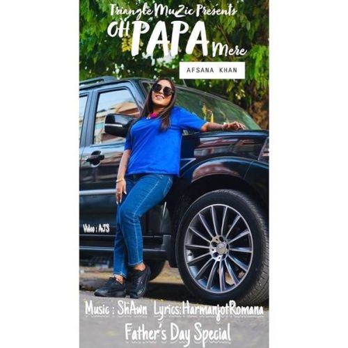 download Oh Mere Papa Afsana Khan mp3 song ringtone, Oh Mere Papa Afsana Khan full album download
