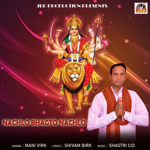 download Nachlo Bhagto Nachlo Mani Virk mp3 song ringtone, Nachlo Bhagto Nachlo Mani Virk full album download