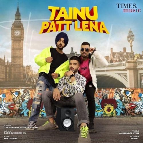 download Tainu Patt Lena The Landers, Afsana Khan mp3 song ringtone, Tainu Patt Lena The Landers, Afsana Khan full album download