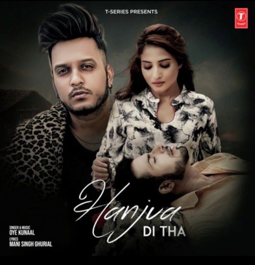 download Hanjua Di Tha Oye Kunaal mp3 song ringtone, Hanjua Di Tha Oye Kunaal full album download