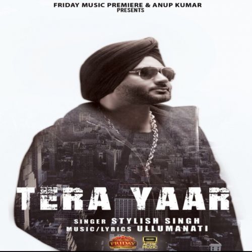 download Tera Yaar Stylish Singh mp3 song ringtone, Tera Yaar Stylish Singh full album download