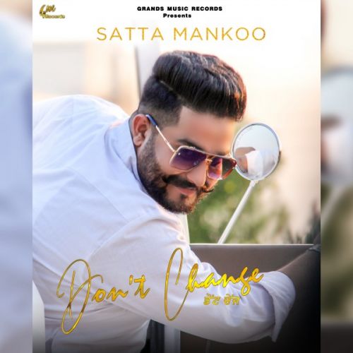 download Don't Change Satta Mankoo mp3 song ringtone, Don't Change Satta Mankoo full album download