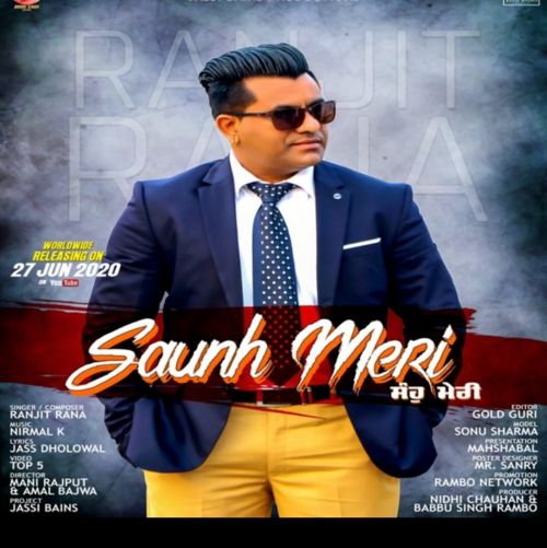 download Saunh Meri Ranjit Rana mp3 song ringtone, Saunh Meri Ranjit Rana full album download