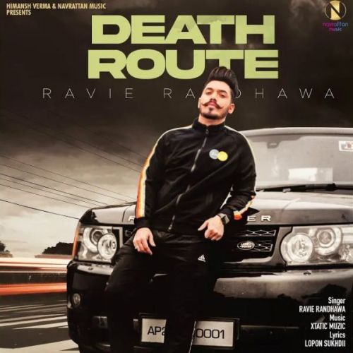 download Death Route Ravie Randhawa mp3 song ringtone, Death Route Ravie Randhawa full album download
