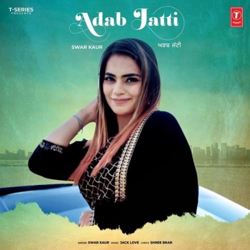 download Adab Jatti Swar Kaur mp3 song ringtone, Adab Jatti Swar Kaur full album download