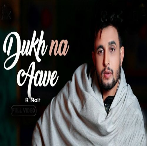download Dukh Na Aave R Nait mp3 song ringtone, Dukh Na Aave R Nait full album download