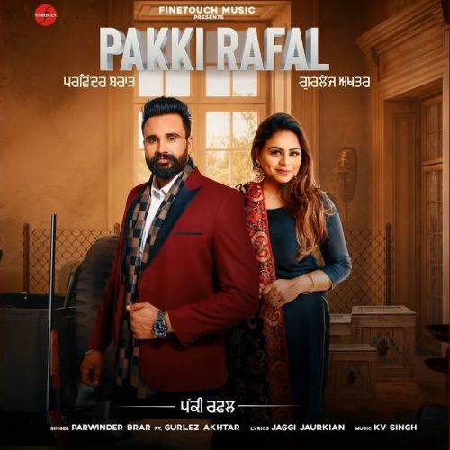 download Pakki Rafal Gurlez Akhtar, Parwinder Brar mp3 song ringtone, Pakki Rafal Gurlez Akhtar, Parwinder Brar full album download