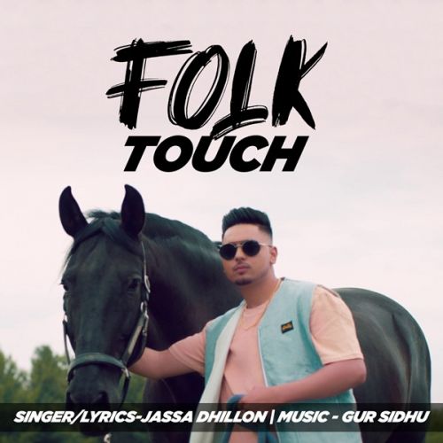 download Folk Touch (Leaked Song) Jassa Dhillon mp3 song ringtone, Folk Touch Jassa Dhillon full album download