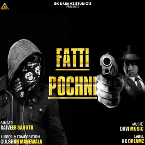 download Fatti Pochni Rajveer Sahota mp3 song ringtone, Fatti Pochni Rajveer Sahota full album download