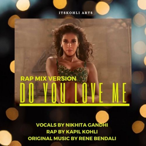 download Do You Love Me (Rap Version) Kapil Kohli, Nikhita Gandhi mp3 song ringtone, Do You Love Me (Rap Version) Kapil Kohli, Nikhita Gandhi full album download