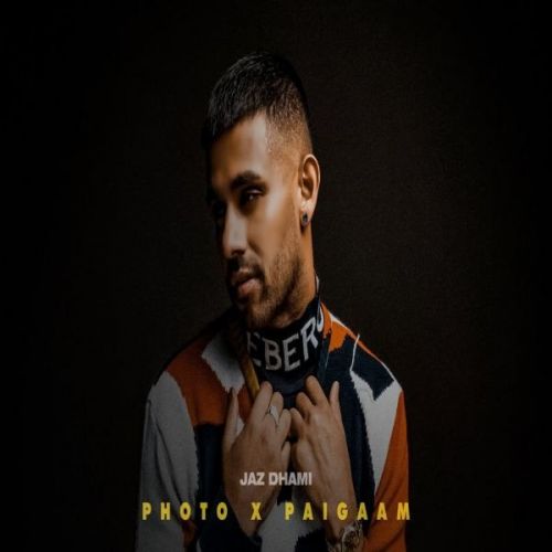 download Photo x Paigaam Jaz Dhami mp3 song ringtone, Photo x Paigaam Jaz Dhami full album download