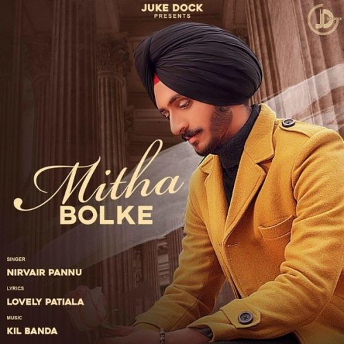 download Mitha Bolke Nirvair Pannu mp3 song ringtone, Mitha Bolke Nirvair Pannu full album download