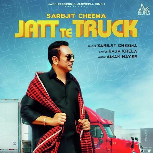 download Jatt Te Truck Sarbjit Cheema mp3 song ringtone, Jatt Te Truck Sarbjit Cheema full album download