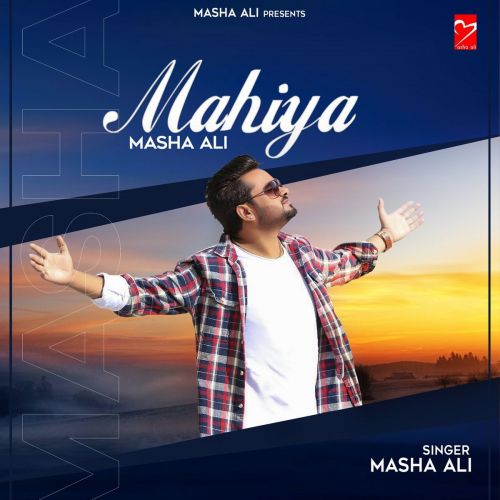 download Mahiya Masha Ali mp3 song ringtone, Mahiya Masha Ali full album download
