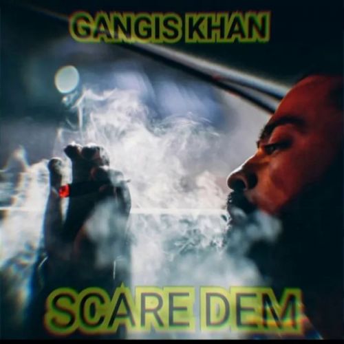 download Scare Dem Gangis Khan mp3 song ringtone, Scare Dem Gangis Khan full album download