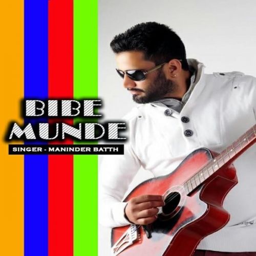 download Bibe Munde (Leaked Song) Maninder Batth mp3 song ringtone, Bibe Munde Maninder Batth full album download