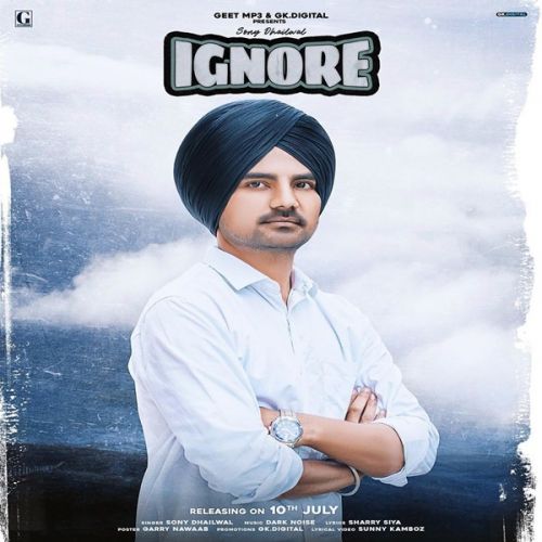 download Ignore Sony Dhaliwal mp3 song ringtone, Ignore Sony Dhaliwal full album download